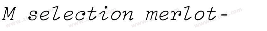 M selection merlot字体转换